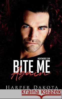 Bite Me Again Harper Dakota   9798986251301 Highland Press LLC - książka