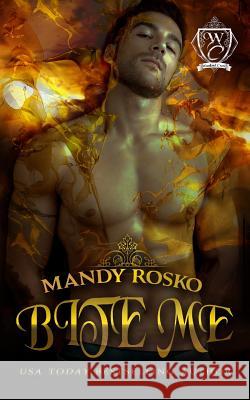 Bite Me: Woodland Creek Mandy Rosko 9781519636829 Createspace Independent Publishing Platform - książka