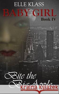 Bite the Big Apple Elle Klass Dawn Lewis 9781951017163 Books by Elle, Inc. - książka