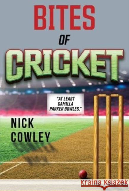 Bites of Cricket Nick Cowley 9781804397299 Olympia Publishers - książka