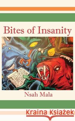 Bites of Insanity Nsah Mala 9789956792672 Langaa RPCID - książka