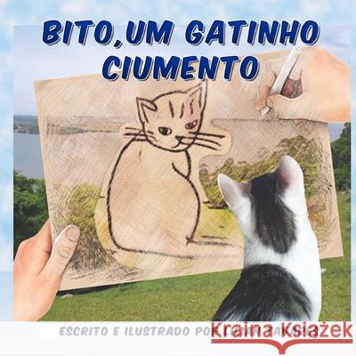 Bito, um gatinho ciumento Lilian Tavares 9781500412951 Createspace Independent Publishing Platform - książka