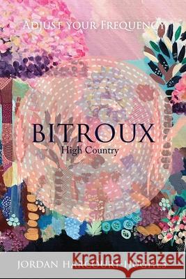 Bitroux: High Country (Simple Print Edition) Jordan Harcourt-Hughes 9781763720220 Digital Jazz Communications - książka