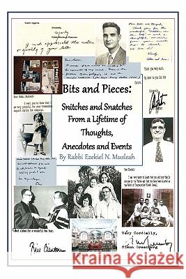 Bits and Pieces, Snippets and Snatches Rabbi Ezekiel N. Musleah 9781456849450 Xlibris Corporation - książka