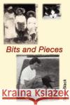 Bits and Pieces: Some of My Favorite Things P. J. Black 9781475139525 Createspace