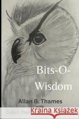 Bits-O-Wisdom Celia F Thames, R Grace McElroy, Carrie Thames McElroy 9798325339233 Independently Published - książka