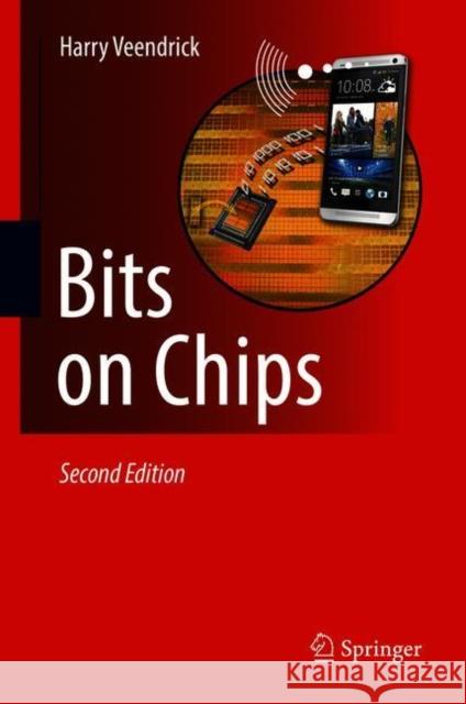 Bits on Chips Harry Veendrick 9783319760957 Springer - książka