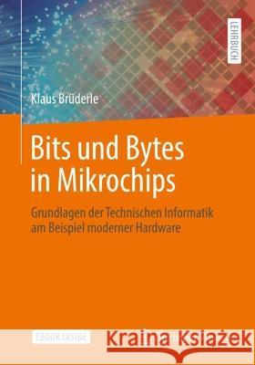 Bits und Bytes in Mikrochips, m. 1 Buch, m. 1 E-Book Brüderle, Klaus 9783658359720 Springer Vieweg - książka
