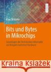 Bits und Bytes in Mikrochips, m. 1 Buch, m. 1 E-Book Brüderle, Klaus 9783658359720 Springer Vieweg