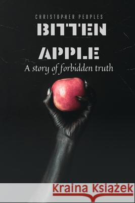 Bitten Apple Christopher Peoples 9798326676658 Independently Published - książka