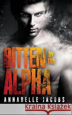 Bitten by the Alpha Annabelle Jacobs 9781983362194 Independently Published - książka