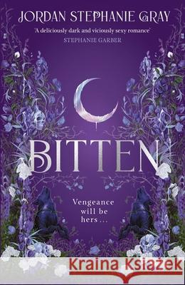 Bitten: the unputdownable enemies-to-lovers fantasy romance with werewolves Jordan Stephanie Gray 9781399742276 Hodder & Stoughton - książka