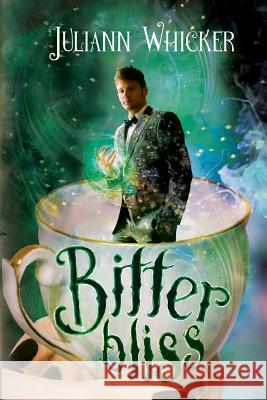 Bitter Bliss: Rosewood Academy for Witches and Mages Juliann Whicker 9781719476102 Createspace Independent Publishing Platform - książka