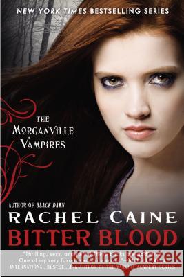 Bitter Blood: The Morganville Vampires Rachel Caine 9780451414243 New American Library - książka