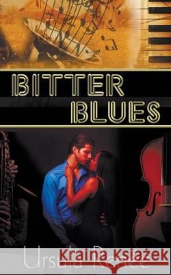 Bitter Blues Ursula Renee 9781509215102 Wild Rose Press - książka