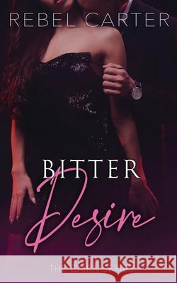 Bitter Desire: The Cairn Series Rebel Carter 9798795352909 Independently Published - książka