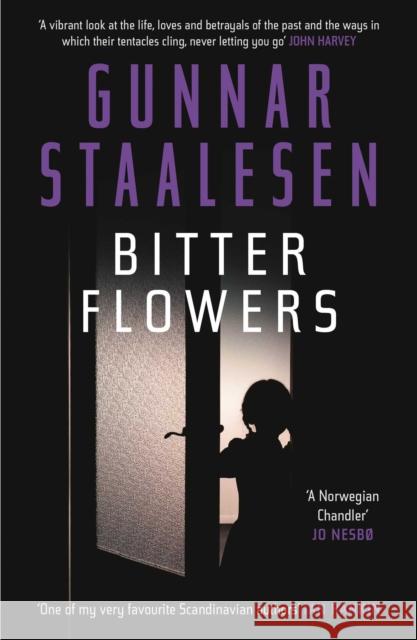 Bitter Flowers: The breathtaking Nordic Noir thriller Gunnar Staalesen 9781913193089 Orenda Books - książka