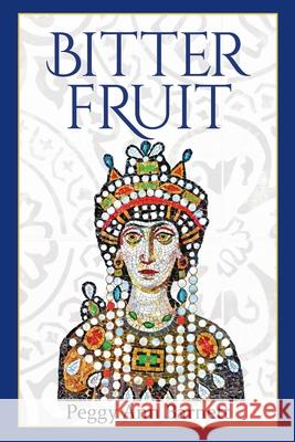 Bitter Fruit Peggy Ann Barnett 9780985829216 Peggy Ann Barnett - książka