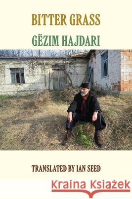 Bitter Grass Gezim Hajdari Ian Seed 9781848617032 Shearsman Books - książka