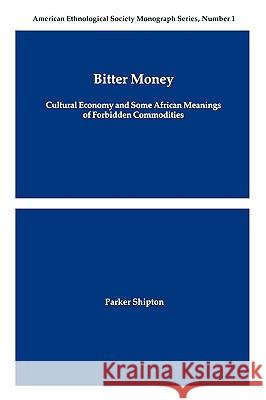 Bitter Money Parker MacDonald Shipton 9780913167298 American Anthropological Association - książka