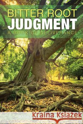 Bitter Root Judgment Prophetess Barbara Sword Turner 9781498414241 Xulon Press - książka