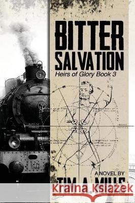 Bitter Salvation Tim a. Mills 9780984023691 Winged Tiger Media - książka