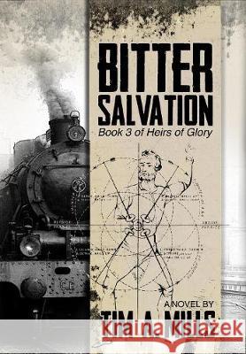 Bitter Salvation Tim a. Mills 9781947039032 Winged Tiger Media, LLC - książka
