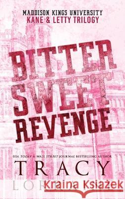 Bitter Sweet Revenge: Kane & Letty Trilogy Tracy Lorraine   9781915873507 Tracy Lorraine - książka