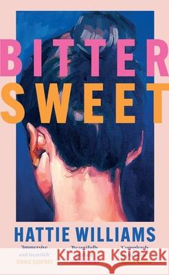 Bitter Sweet: The intoxicating, razor-sharp debut book club read for 2025 everyone is talking about! Hattie Williams 9781398722804 Orion Publishing Co - książka