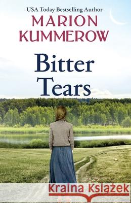 Bitter Tears: An epic post-war love story against all odds Marion Kummerow 9783948865276 Marion Kummerow - książka