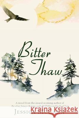 Bitter Thaw Jessica McCann 9780999460276 Perspective Books - książka
