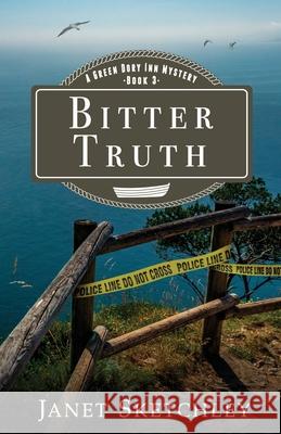 Bitter Truth: A Green Dory Inn Mystery Janet Sketchley 9781989581063 Janet Sketchley - książka