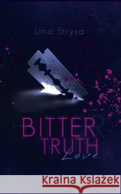Bitter Truth: Love Lima Strysa 9783755773870 Bod - Books on Demand - książka