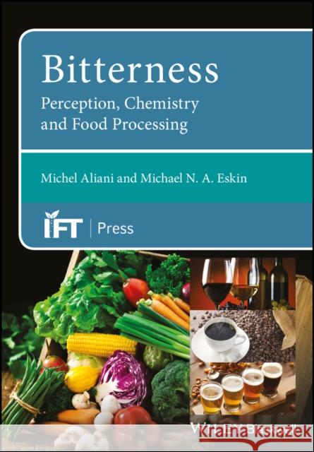 Bitterness: Perception, Chemistry and Food Processing Aliani, Michel 9781118590294 Wiley-Blackwell - książka