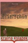 Bitterschön Keil, Mayra 9783754919866 epubli