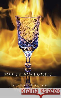 Bittersweet Janay Baker 9781490743493 Trafford Publishing - książka