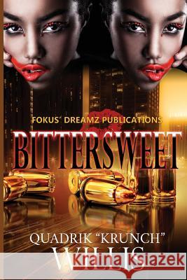 Bittersweet Quadrik 'Krunch' Willis 9781974315420 Createspace Independent Publishing Platform - książka