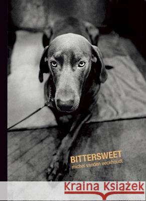 Bittersweet Michel Vanden Eeckhoudt 9783868284072 Kehrer Verlag - książka