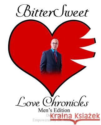 BitterSweet Love Chronicles Men's Edition: The Good, Bad and Uhm of love Derek L. Parks Michelle Caple 9781096127178 Independently Published - książka