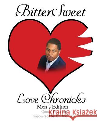 BitterSweet Love Chronicles Men's Edition: The Good, Bad and Uhm of Love Qamar Patterson Michelle Caple 9781096188155 Independently Published - książka