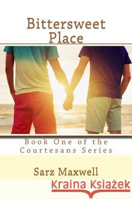 Bittersweet Place Sarz Maxwell 9781530188246 Createspace Independent Publishing Platform - książka