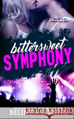 Bittersweet Symphony Belinda Boring 9781537129389 Createspace Independent Publishing Platform - książka