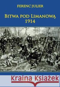 Bitwa pod Limanową 1914 TW Julier Ferenc 9788378893387 Napoleon V - książka