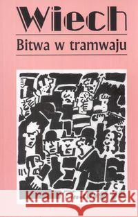 Bitwa w Tramwaju Wiech Stefan Wiechecki 9788389640277 Vis-a-vis / Etiuda - książka
