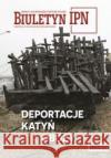 Biuletyn IPN nr 4/2025 Deportacje. Katyń. Obozy praca zbiorowa 5902490427020 IPN