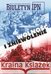 Biuletyn IPN nr 5/2025 Wolność i zniewolenie praca zbiorowa 5902490427136 IPN - książka