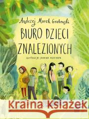 Biuro dzieci znalezionych Andrzej Marek Grabowski, Joanna Rusinek 9788382081091 Literatura - książka