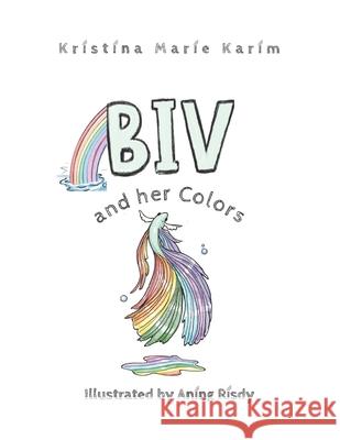 Biv and her Colors Aning Risdy Kristina Marie Karim  9798780481799 Independently Published - książka