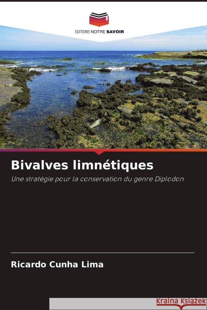 Bivalves limnétiques Cunha Lima, Ricardo 9786208306342 Editions Notre Savoir - książka