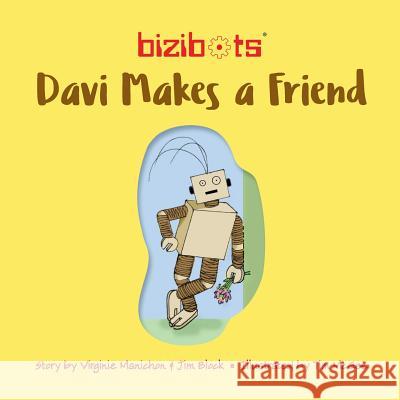 Bizibots: Davi makes a friend Block, Jim 9781732549500 Atelier19 - książka